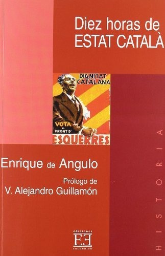 Libro Diez Horas De Estat Catalàde Angulo Enrique De