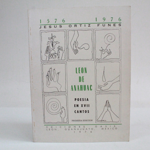 León De Anahuac Poesía En Xvii Cantos Jesús Ortiz 1976 C2