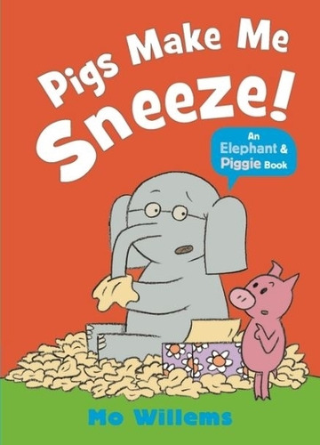 Pigs Make Me Sneeze! - Mo Willems, De Willems, Mo. Editorial Walker Books, Tapa Blanda En Inglés Internacional, 2023