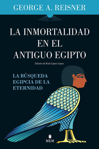 La inmortalidad en el Antiguo Egipto, de Reisner, George A.., vol. 1. Editorial Almuzara, tapa pasta blanda, edición 1 en español, 2024