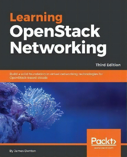 Learning Openstack Networking, De James Denton. Editorial Packt Publishing Limited, Tapa Blanda En Inglés