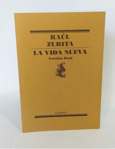 Libro La Vida Nueva, Versión Final / Raúl Zurita / Poesía 