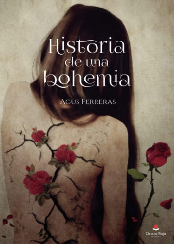 Libro: Historia De Una Bohemia (edición En Español)