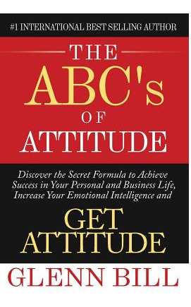 Libro The Abc's Of Attitude: Discover Your Secret Formula...