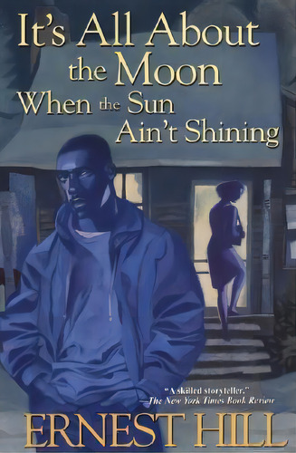 It's All About The Moon When The Sun Ain't Shining, De Hill, Ernest. Editorial Kensington Pub Corp, Tapa Blanda En Inglés