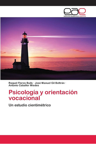 Libro:psicología Y Orientación Vocacional: Un Estudio Cienti