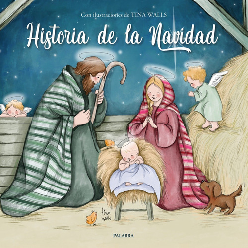 Historia De La Navidad, De Tina Walls. Editorial Ediciones Palabra, Tapa Dura, Edición 1 En Español, 2022