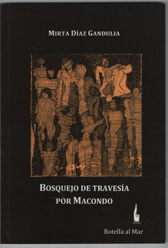 Bosquejo De Travesía Por Macondo. Mirta Díaz Gandulia