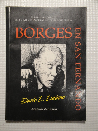 Borges En San Fernando - Darío L. Luciano