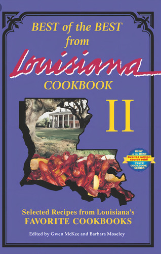 Best Of The Best From Louisiana 2: Selected Recipes F, De Gwen Mckee. Editorial Quail Ridge Press, Tapa Dura En Inglés