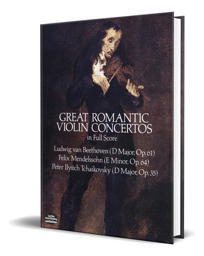 Great Romantic Violin Concertos, De Ludwig Van Beethoven. Editorial Dover Publications, Tapa Blanda En Inglés, 1985