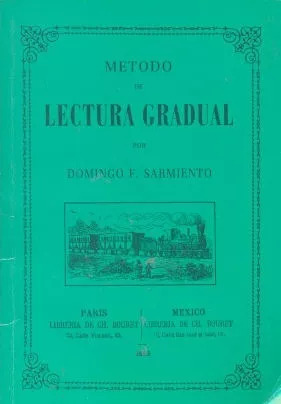 Domingo Faustino Sarmiento: Método De Lectura Gradual