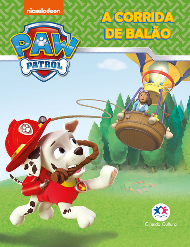 Patrulha Canina - A corrida de balão, de Cultural, Ciranda. Editorial Ciranda Cultural Editora E Distribuidora Ltda. em português, 2018