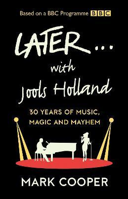 Libro Later ... With Jools Holland : 30 Years Of Music, M...