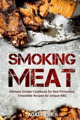 Libro Smoking Meat : Ultimate Smoker Cookbook For Real Pi...