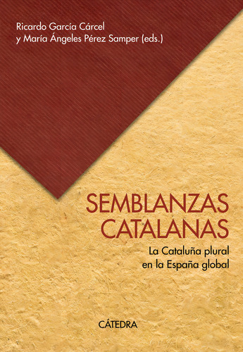 Semblanzas Catalanas, De Garcia Carcel Ricardo. Editorial Ediciones Catedra, Tapa Blanda En Español, 2022
