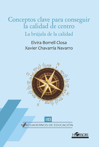 Conceptos Clave Para Conseguir La Calidad De Centro, De Borrell, Elvira. Editorial Horsori,editorial, Tapa Blanda En Español