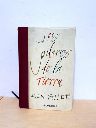 Ken Follet - Los Pilares De La Tierra - Libro Pasta Dura