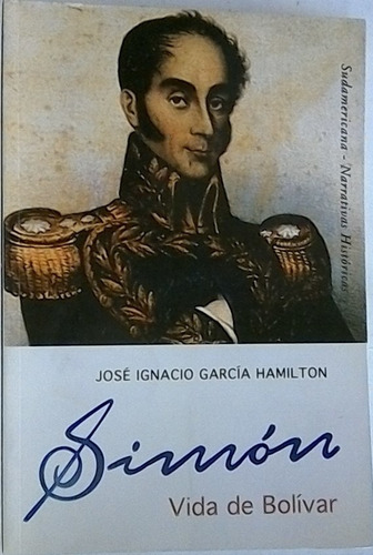 Simón Vida De Bolívar José Ignacio García Hamilton