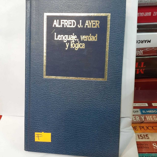Lenguaje, Verdad Y Logica - Alfred J. Ayer (f)