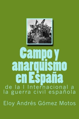Campo Y Anarquismo En Espana