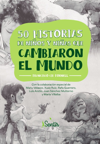 Libro 50 Historias De Niños Y Niñas Que Cambiaron El Mundo