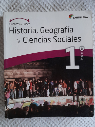 Historia, Geografía Y C. Sociales 1 Medio Puentes Saber