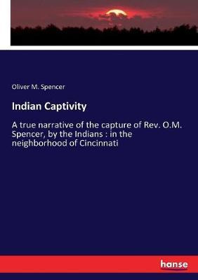 Libro Indian Captivity : A True Narrative Of The Capture ...