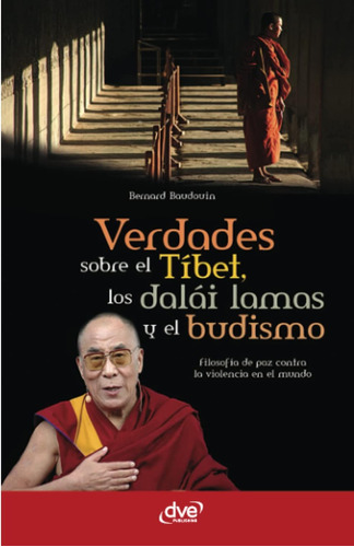 Libro: Verdades Sobre El Tíbet, Los Dalái Lamas Y El Budismo