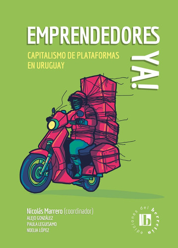Emprendedores Ya, De Varios Autores. Editorial Ediciones Del Berretin, Tapa Blanda En Español