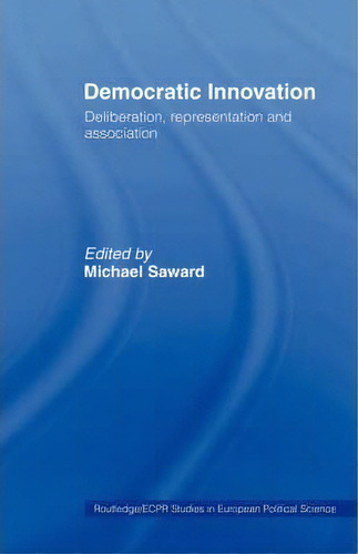 Democratic Innovation, De Michael Saward. Editorial Taylor Francis Ltd, Tapa Blanda En Inglés