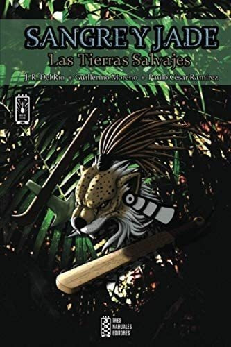 Libro: Sangre Y Jade: Las Tierras Salvajes (spanish Edition)