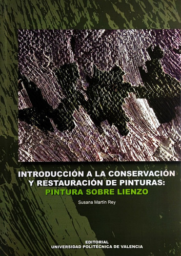 Introduccion A La Conservacion Y Restauracion De Pinturas
