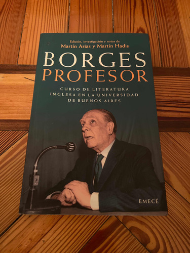 Jorge Luis Borges Profesor - Martin Arias Martin Hadis Emece