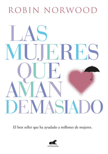 Las Mujeres Que Aman Demasiado - Robin Norwood