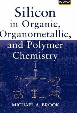 Silicon In Organic, Organometallic, And Polymer Chemistry...