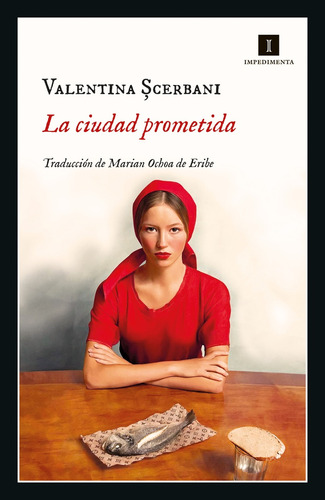 La Ciudad Prometida, De Valentina Scerbani. Editorial Impedimenta, Tapa Blanda En Español