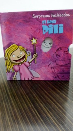 Sorpresas Hechizadas - El Hada Pili - Libro Mágico.
