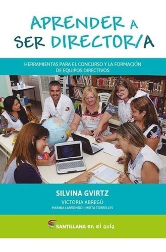Libro Aprender A Ser Director/a - Silvina Gvirtz
