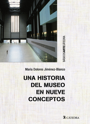 Una Historia Del Museo En Nueve Conceptos - Jimenez-blanco,