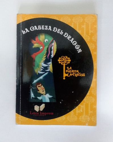 Libro La Cabeza Del Dragón La Puerta Secreta/letra Impresa