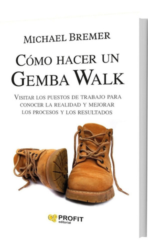 Libro Como Hacer Un Gemba Walk - Michael Bremer