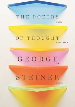 The Poetry Of Thought : From Hellenism To Celan - George ...