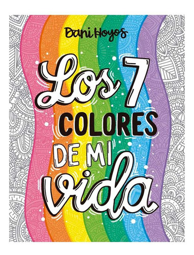 Libro Los 7 Colores de mi Vida