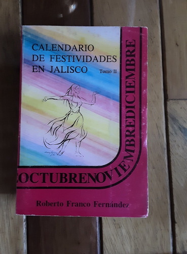 Calendario De Festividades En Jalisco. Franco Hernández
