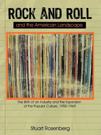 Libro Rock And Roll And The American Landscape - Rosenber...