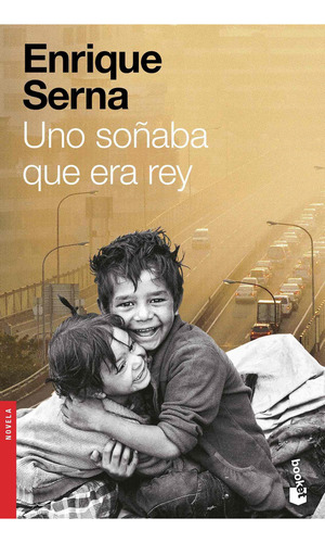 Uno Soñaba Que Era Rey