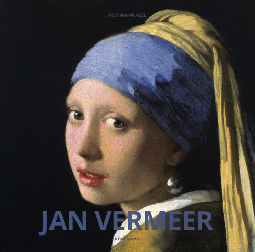 Artistas: Jan Vermeer (Hc), de Menzel, Kristina. Editorial Konnemann, tapa dura en neerlandés/inglés/francés/alemán/italiano/español, 2018