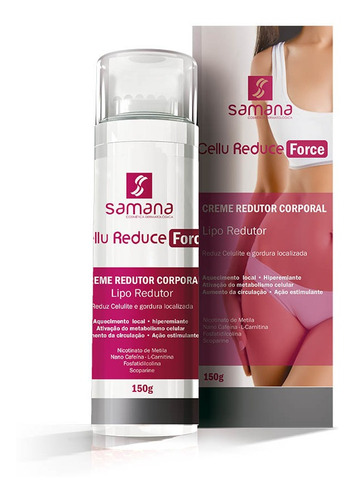 Samana Cellu Reduce Force Creme Redutor Corporal 150g