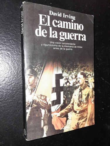 El Camino De La Guerra. David Irving. 